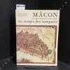 M&acirc;con et Saint-Laurent outre Sa&ocirc;ne au temps des remparts. BOUILLOT, Michel