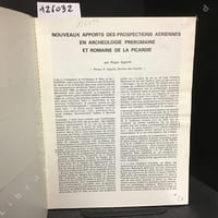Nouveaux apports des prospections aériennes en archéologie Pré-romaine et Romaine de la Picardie (Extrait des Cahiers Archéologiques de Picardie n° 6, 1979) - Complément au volume "La Somme Pré-romaine et Romaine" publié par la société des Antiquaires de Picardie