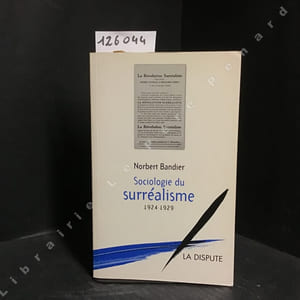 Sociologie du surréalisme 1924-1929