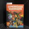 La princesse guerri&egrave;re . UTKIN, Alexander (Sc&eacute;nario et dessin) 
