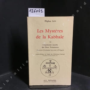 Les Mystères de la Kabbale ou L'harmonie occulte des Deux Testaments