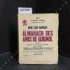 Oh&eacute; les gones ! Almanach des Amis de Guignol  pour l'An de gr&acirc;ce de la R&eacute;publique une et indivisible 1931  et l'an 1974 de la fondation de Lyon par ...