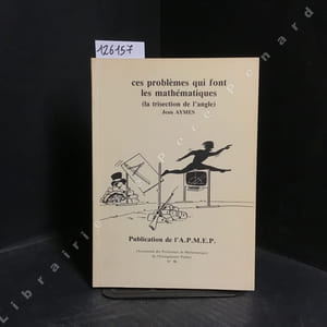 Ces problèmes qui font les mathématiques (la trisection de l'angle)