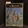 Le Boche - Tome 5 : Dans la peau d'un neutre (D&eacute;dicac&eacute;). STALNER, Eric (Dessin) - BARDET, Daniel (Sc&eacute;nario)