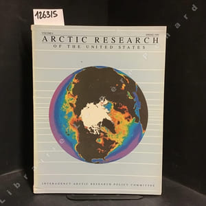 ARCTIC RESEARCH OF THE UNITED STATES Volume 4, Spring 1990 : Editorial - Arctic Oceans Research - National Science Foundation - Department of Interior - Minerals Management Service - Fish and Wildlife Service- National Park Service - Bureau ofLand Management 39 GeologicalSurvey - Bureau ofMines - Bureau o fI n d i a n Affairs - Departmentof Defense 50 - National Aeronautics and Space Administration - Department of Commerce - Department of Agriculture - Department of Energy 89 Department of Health and Human Services - Smithsonian Institution 100 Environmental Protection Agency - Department of Transportation- Department of State 108 - Principles for the Conduct ofResearch in theArctic - Reports of Meetings - Interagency Arctic Research Policy Committee - Third Biennial Report - Arctic Research Commission 116 - Forthcoming Meetings Principal Contributors and - IARPC Staff Representatives Illustration Credits