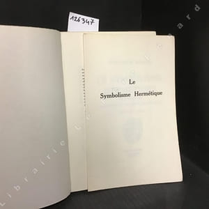 Le symbolisme hermétique dans ses rapports avec l'alchimie et la franc-maçonnerie