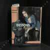 Dessous fripons . COLLECTIF - FREMOND, Denis - HERODY, Dominique - BOURGIGNON, Jean - ALTUNA, Horacio - CLAVE, Florenci - MARCELE, Philippe - VARENNE, ...