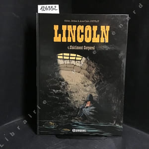 Lincoln. Tome 4 : Chatiment Corporel (Dédicacé)