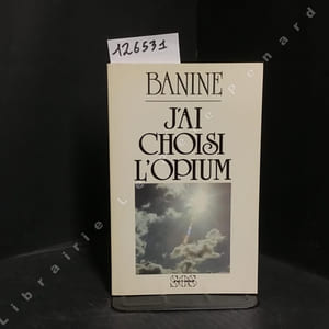 J'ai choisi l'opium