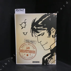 Corto Maltese Tome 11 : Les Helvétiques (en noir et blanc)