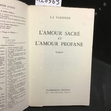 L'amour sacré et l'amour profane . LA VARENDE