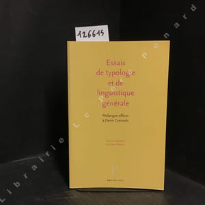 Essais De Typologie Et De Linguistique Générale - Mélanges offerts à Denis Creissels