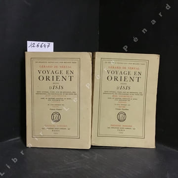Voyage en Orient suivi d'Isis (3 volumes) . DE NERVAL, Gérard - CHUZEVILLE, Jean (Texte intégral, établi avec ses appendices, une introduction, une ...