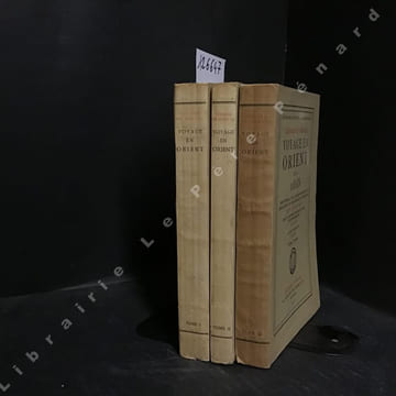 Voyage en Orient suivi d'Isis (3 volumes) . DE NERVAL, Gérard - CHUZEVILLE, Jean (Texte intégral, établi avec ses appendices, une introduction, une ...