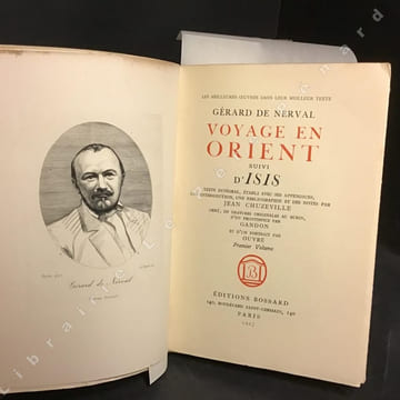 Voyage en Orient suivi d'Isis (3 volumes) . DE NERVAL, Gérard - CHUZEVILLE, Jean (Texte intégral, établi avec ses appendices, une introduction, une ...