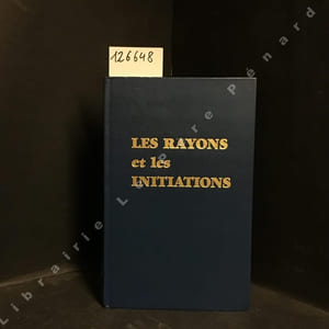 Rayons et Initiations, Volume V : Du Traité sur les Sept Rayons 