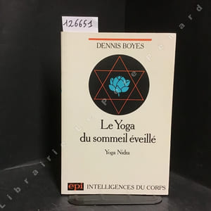 Le Yoga du sommeil éveillé - Yoga nidra