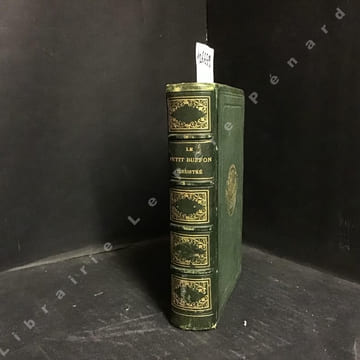 Le petit Buffon illustré. Histoire et description des animaux extraite des oeuvres de Buffon et de Lacépède. . BUFFON - LACEPEDE