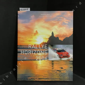 Rally Horizons 2006. HUIT, Pascal - REPA, Katalin (Textes)