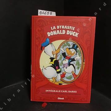 La Dynastie Donald Duck - Intégrale Carl Barks - Tome 18 : Les Cookies du dragon rugissant et autres histoires (1969 - 2008) . BARKS, Carl (Scénario) ...