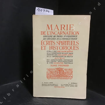Écrits spirituels et historiques publié par Dom Claude Martin de la congrégation de Saint-Maur, réédités par Dom Albert Jamet de la Congrégation de ...