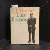 Cahiers de l’Herne N&deg; 4 : J. Luis Borges. Cahiers de l’Herne - BORGES, Jorge Luis - Sous la direction de Constantin Tacou - Textes r&eacute;unis et pr&eacute;sent&eacute;s ...