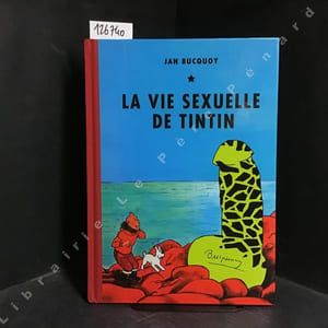 La vie sexuelle de Tintin (Pastiche)