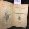 La vie des araign&eacute;es. FABRE, J.-H.