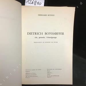Dietrich Bonhoeffer. Vie, pensée, témoignage.