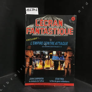 L'écran fantastique N° 13 : L'Empire contre attaque (La guerre des étoiles n° 2) - John Carpenter, le cinéaste de l'effroi - Star Trek, le film de Gene Roddenberry