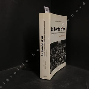 La horde d'or. La grande vague révolutionnaire et créative, politique et existentielle - Italie 1968-1977