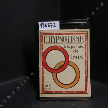 L'Hypnotisme à la portée de tous. LESAR
