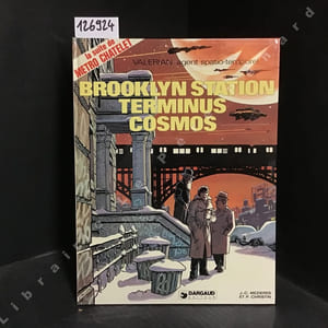 Valerian, agent spatio-temporel. Tome 10. Brooklyn Station terminus Cosmos (Édition originale dédicacée)