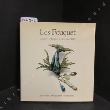 Les Fouquet. Bijoutiers & Joailliers à Paris 1860-1960.. DE GARY, Maie-Noël (Sous la direction de)