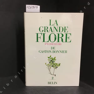 La grande flore en couleurs de Gaston Bonnier. France, Suisse, Belgique et pays voisins. Tome 2.