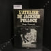 L'atelier de Jackson Pollock (Suppl&eacute;ment au N&deg;2 de la revue Macula). NAMUTH, Hans - Essais de Rosalind Krauss & Francis V. O'Connor - Textes de ...