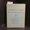 La Semaine en Alg&eacute;rie, Miroir de l'Alg&eacute;rie Fran&ccedil;aise N&deg; 28 (du 9 au 15 f&eacute;vrier 1959) : Actualit&eacute;s politiques - Le Conseil sup&eacute;rieur du Plan - ...