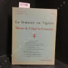 La Semaine en Alg&eacute;rie, Miroir de l'Alg&eacute;rie Fran&ccedil;aise N&deg; 35 (du 30 mars au 5 avril 1959) : A la veille des &eacute;lections : Les Commissions de contr&ocirc;le sont ...