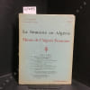 La Semaine en Alg&eacute;rie, Miroir de l'Alg&eacute;rie Fran&ccedil;aise N&deg; 36 (du 6 au 12 avril 1959) : L'allocution de Monsieur Delouvrier &agrave; l'occasion de l'A&iuml;d-Seghir ...