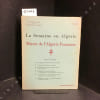 La Semaine en Alg&eacute;rie, Miroir de l'Alg&eacute;rie Fran&ccedil;aise N&deg; 38 (du 20 au 26 avril 1959) : Le voyage du Premier Ministre en Oranie - Le bilan des &eacute;lections ...