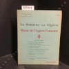 La Semaine en Alg&eacute;rie, Miroir de l'Alg&eacute;rie Fran&ccedil;aise N&deg; 42 (du 18 au 24 mai 1959) : Actualit&eacute;s politiques et &eacute;conomiques - Opinions du "Sunday Times" ...
