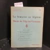 La Semaine en Alg&eacute;rie, Miroir de l'Alg&eacute;rie Fran&ccedil;aise N&deg; 43 (du 25 mai au 1er juin 1959) : Rapports entre les municipalit&eacute;s et les S.A.S. dans ...