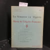 La Semaine en Alg&eacute;rie, Miroir de l'Alg&eacute;rie Fran&ccedil;aise N&deg; 45 (du 8 au 14 et du 15 au 21 juin 1959) : Le d&eacute;bat sur le probl&egrave;me alg&eacute;rien devant ...