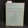 La Semaine en Alg&eacute;rie, Miroir de l'Alg&eacute;rie Fran&ccedil;aise N&deg; 47 (du 29 juin au 5 juillet 1959) : Le nouveau groupe de l' "Unit&eacute; de la R&eacute;publique" - ...