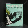Valentina Tome 4 : Valentina et Baba Yaga (&Eacute;dition originale). CREPAX, Guido (Sc&eacute;nario et dessin) - Traduction de l'italien par Anne Bernard