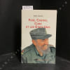 Fidel Castro, Cuba et les Etats-Unis. Conversations avec Ricardo Alarcon de Quesada, Pr&eacute;sident de l'Assembl&eacute;e nationale cubaine. LAMRANI, Salim - ...