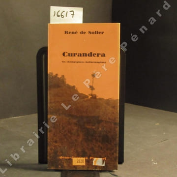 Curandera. Les Champignons Hallucinogènes. SOLLER, René de