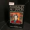 Rimbaud au Japon. Perrin Jacques