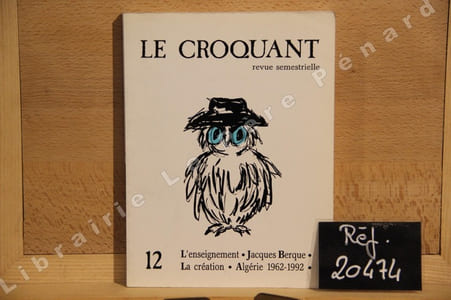 Le Croquant, N°12 : L'enseignement - Jacques Berque - La Création - Algérie 1962-1992