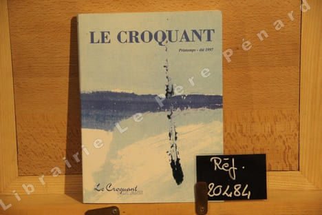 Le Croquant, N°21 : Le Croquant : dix ans. Le Croquant - Revue Littéraire (Sciences Humaines, Arts et Littérature)